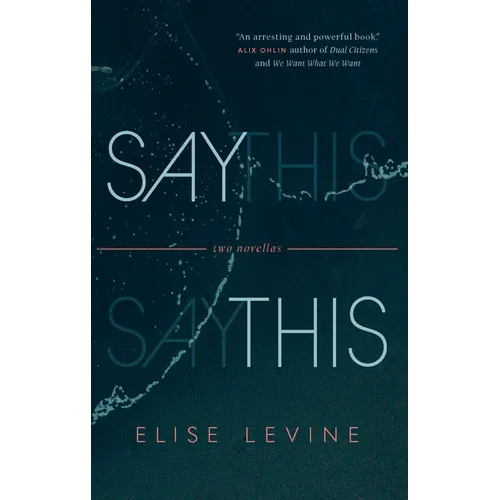 Say This: Two Novellas - Paperback