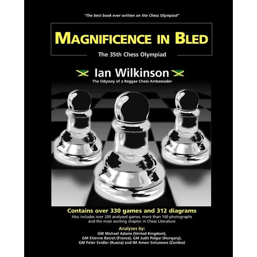 Magnificence in Bled - The 35th. Chess Olympiad - Paperback