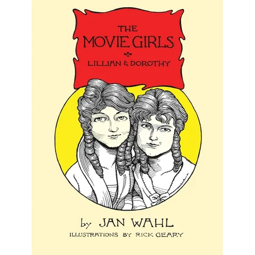 The Movie Girls: Lillian and Dorothy - Paperback