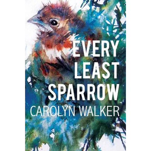Every Least Sparrow - Paperback
