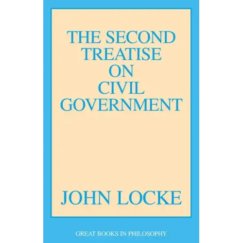 The Second Treatise of Civil Government - Paperback