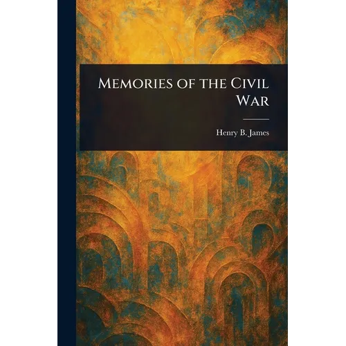 Memories of the Civil War - Paperback