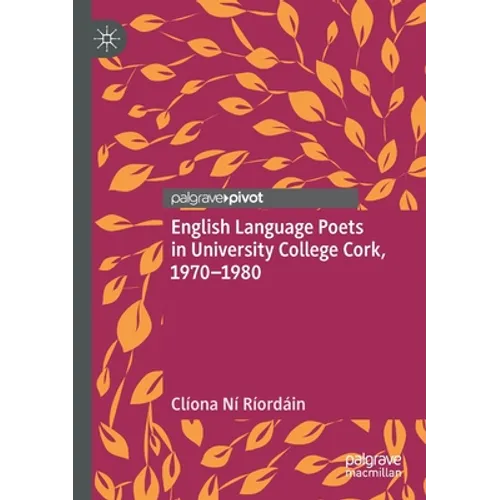 English Language Poets in University College Cork, 1970-1980 - Paperback