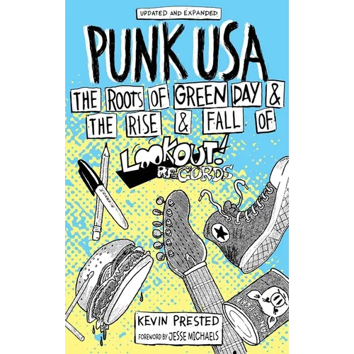 Punk USA: The Roots of Green Day & the Rise & Fall of Lookout Records - Paperback