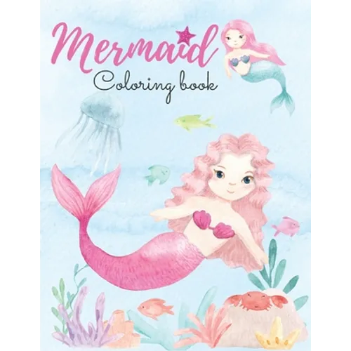 Mermaid Coloring Book: For Kids Ages 4-8 - Paperback