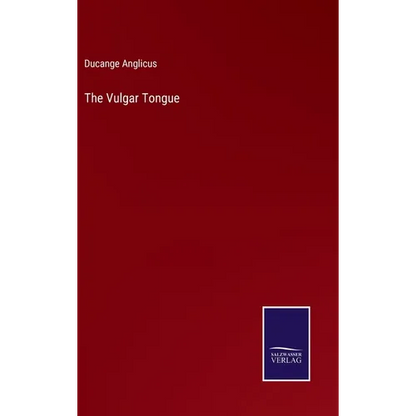 The Vulgar Tongue - Hardcover