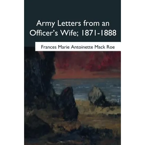 Army Letters from an Officer's Wife, 1871-1888 - Paperback