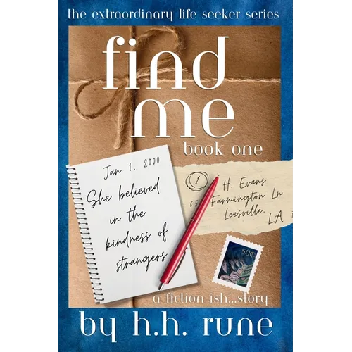 Find Me, Book One: She Believed in the Kindness of Strangers - Paperback