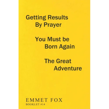 Getting Results by Prayer; You Must Be Born Again; The Great Adventure (#14): 3 Complete Essays - Paperback