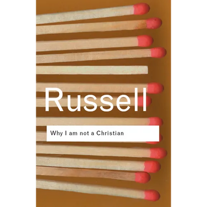 Why I Am Not a Christian: And Other Essays on Religion and Related Subjects - Paperback