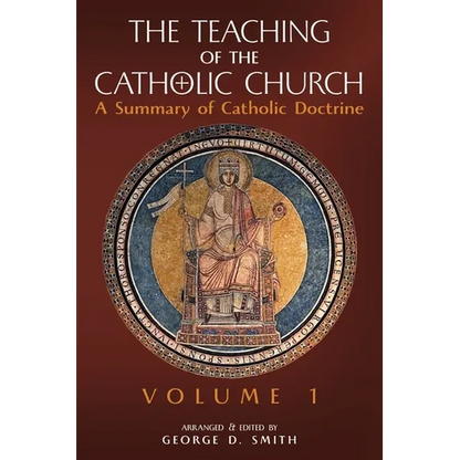 The Teaching of the Catholic Church: Volume 1: A Summary of Catholic Doctrine - Paperback