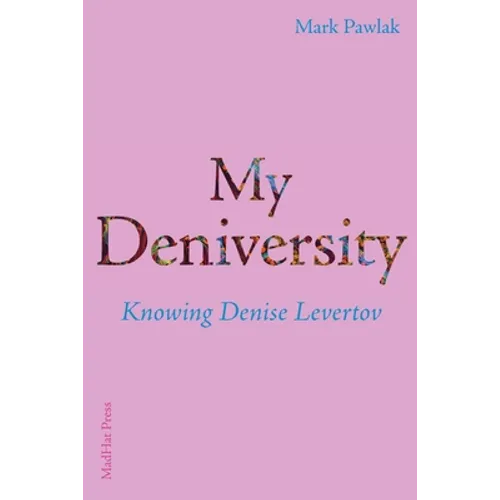 My Deniversity: Knowing Denise Levertov - Paperback