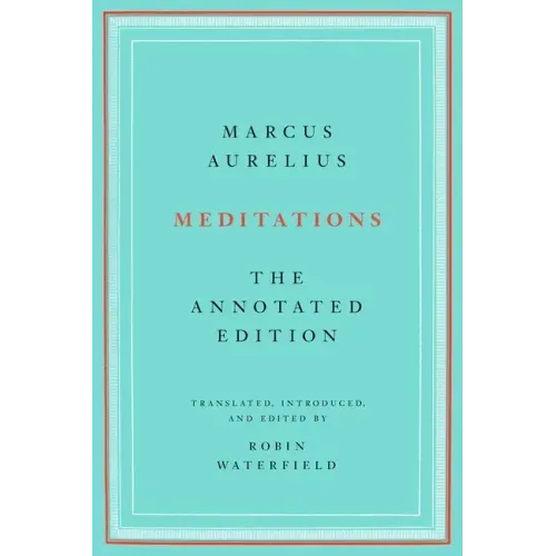 Meditations: The Annotated Edition