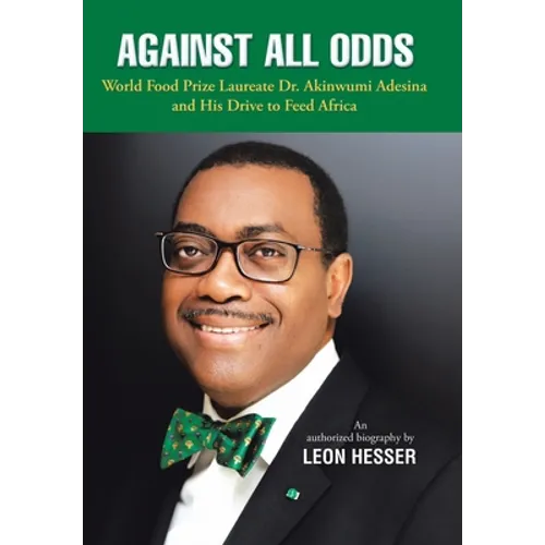 Against All Odds: Transforming African Agriculture - Hardcover