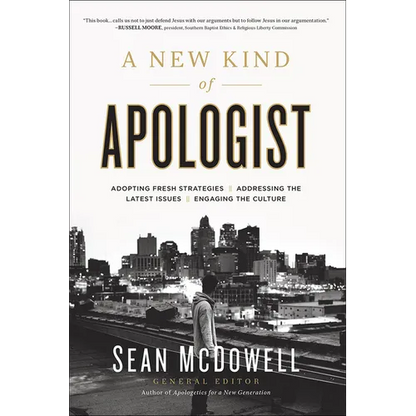 A New Kind of Apologist: *Adopting Fresh Strategies *Addressing the Latest Issues *Engaging the Culture - Paperback
