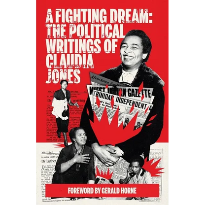 A Fighting Dream: The Political Writings of Claudia Jones - Paperback