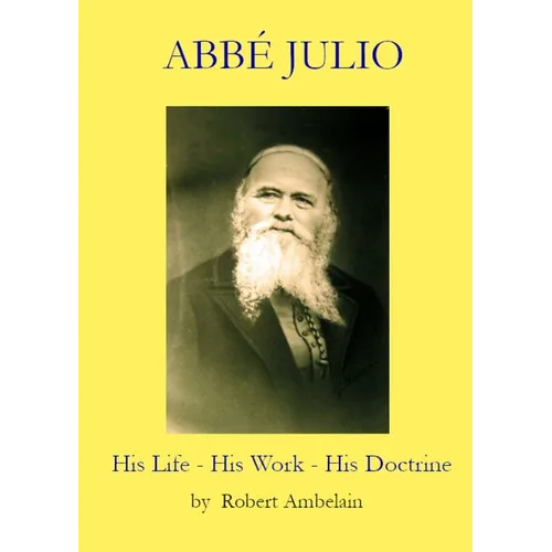 Abbé Julio: His Life, His Work, His Doctrine - Paperback