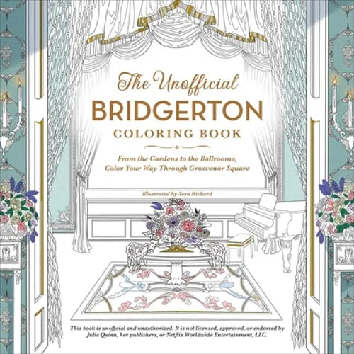 The Unofficial Bridgerton Coloring Book: From the Gardens to the Ballrooms, Color Your Way Through Grosvenor Square - Paperback