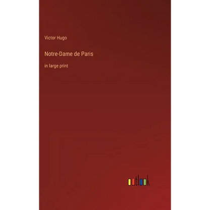 Notre-Dame de Paris: in large print - Hardcover