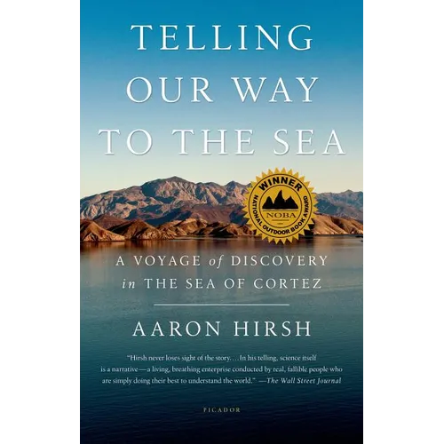 Telling Our Way to the Sea: A Voyage of Discovery in the Sea of Cortez - Paperback