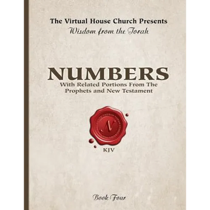 Wisdom From The Torah Book 4: Numbers: With Related Portions From The Prophets and New Testament - Paperback