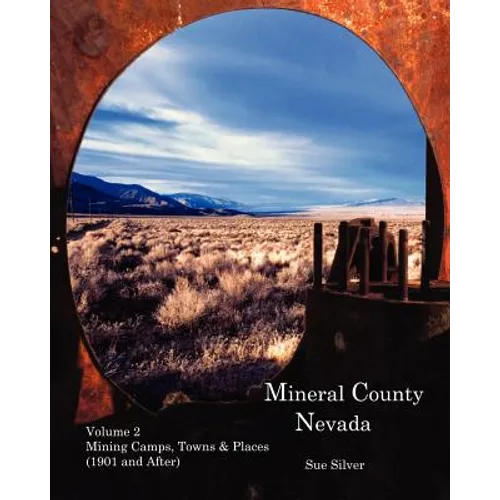 Mineral County Nevada Mining Camps, Towns & Places (1901 and After) - Paperback
