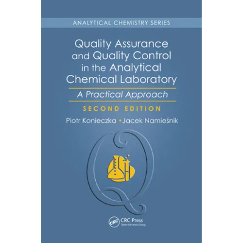 Quality Assurance and Quality Control in the Analytical Chemical Laboratory: A Practical Approach, Second Edition - Paperback