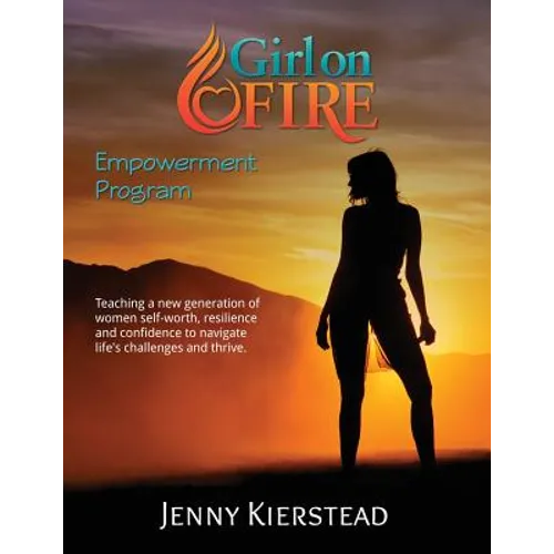 Girl On Fire Empowerment Program - Paperback