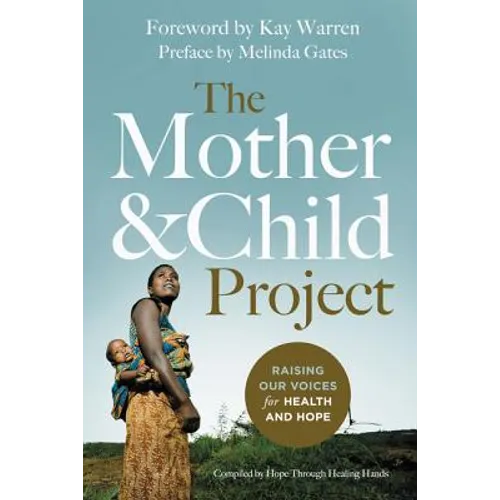 The Mother and Child Project: Raising Our Voices for Health and Hope - Paperback