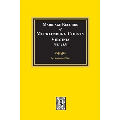 Marriage Records of Mecklenburg County, Virginia, 1811-1853. (Volume #2) - Paperback