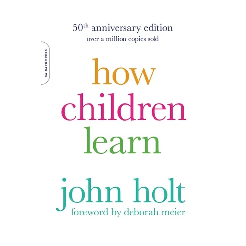 How Children Learn (50th Anniversary Edition) - Paperback