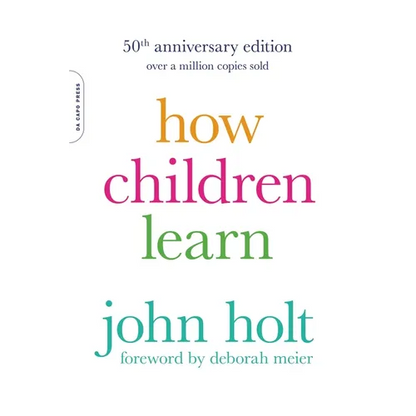 How Children Learn (50th Anniversary Edition) - Paperback