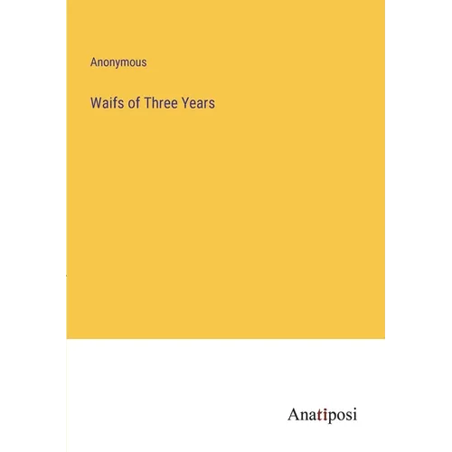 Waifs of Three Years - Paperback