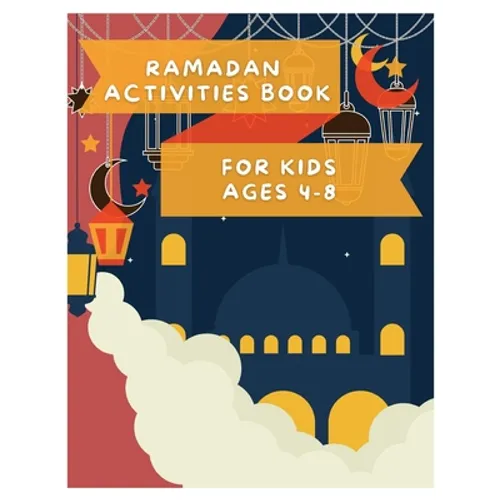 Ramadan Activities Book: For Kids Ages 4 - 8 - Paperback