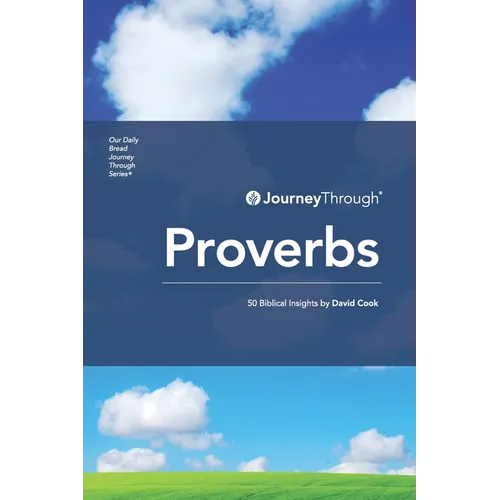Journey Through Proverbs: 50 Biblical Insights by David Cook - Paperback