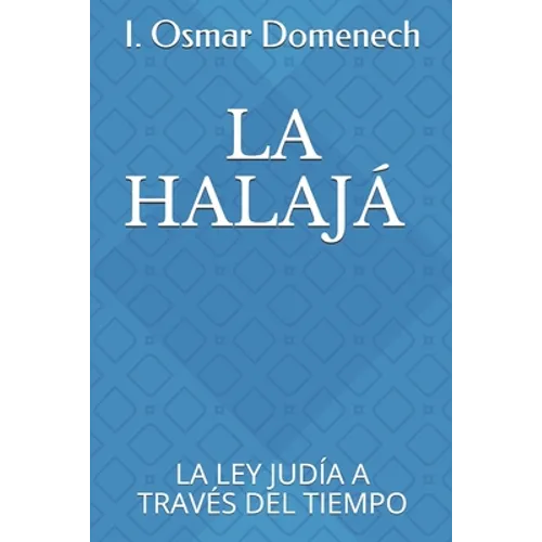 La Halajá: La Ley Judía a Través del Tiempo - Paperback