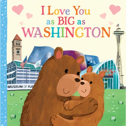 I Love You as Big as Washington - Board Book