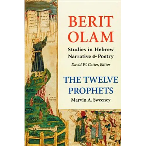 Berit Olam: The Twelve Prophets: Volume 2: Micah, Nahum, Habakkuk, Zephaniah, Haggai, Zechariah, Malachi Volume 2 - Hardcover