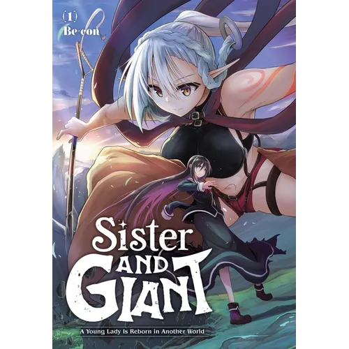 Sister and Giant: A Young Lady Is Reborn in Another World, Vol. 1: Volume 1 - Paperback