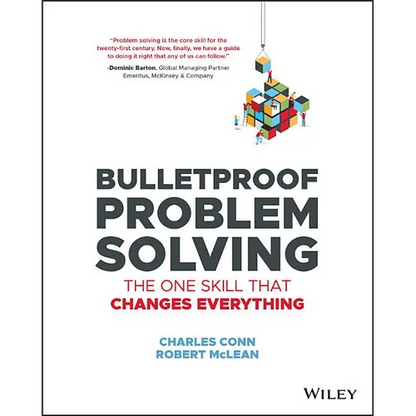 Bulletproof Problem Solving: The One Skill That Changes Everything - Paperback