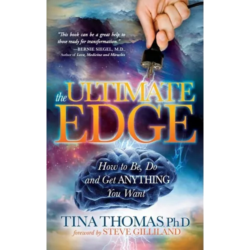 The Ultimate Edge: How to Be, Do and Get Anything You Want - Hardcover