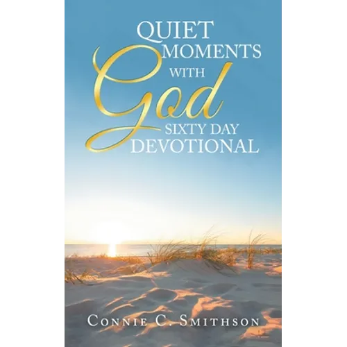 Quiet Moments with God Sixty Day Devotional - Paperback