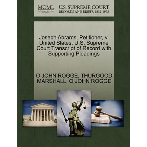 Joseph Abrams, Petitioner, V. United States. U.S. Supreme Court Transcript of Record with Supporting Pleadings - Paperback