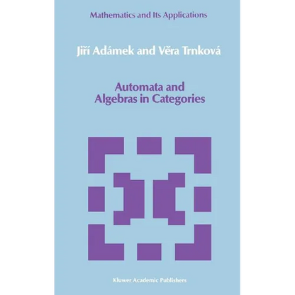 Automata and Algebras in Categories - Hardcover