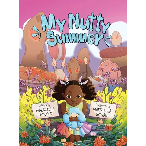 My Nutty Summer: An educational book for children and adults that emphasizes the significance of allergen avoidance, the recognition of allergic react - Hardcover