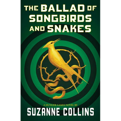 The Ballad of Songbirds and Snakes (a Hunger Games Novel) - Hardcover