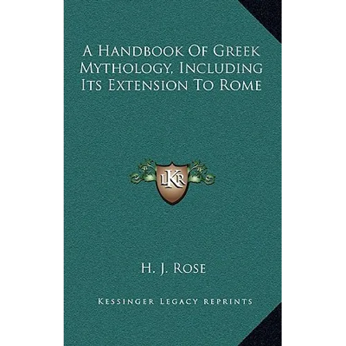 A Handbook Of Greek Mythology, Including Its Extension To Rome - Hardcover