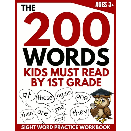 The 200 Words Kids Must Read by 1st Grade: Sight Word Practice Workbook - Paperback