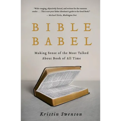 Bible Babel: Making Sense of the Most Talked about Book of All Time - Paperback