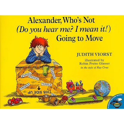 Alexander, Who's Not (Do You Hear Me? I Mean It!) Going to Move - Paperback